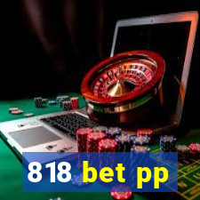 818 bet pp